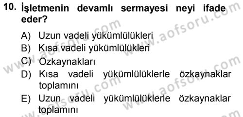 Finansal Yönetim Dersi 2013 - 2014 Yılı Tek Ders Sınav Soruları 10. Soru