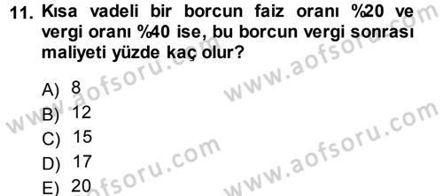 Finansal Yönetim Dersi 2013 - 2014 Yılı Tek Ders Sınav Soruları 11. Soru