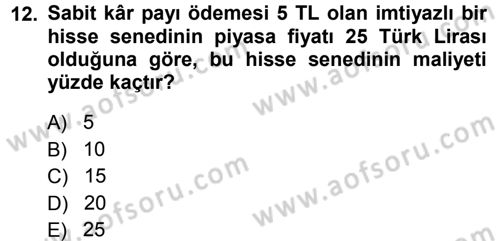 Finansal Yönetim Dersi 2013 - 2014 Yılı Tek Ders Sınav Soruları 12. Soru