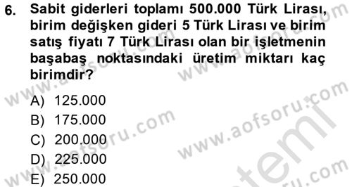 Finansal Yönetim Dersi 2013 - 2014 Yılı Tek Ders Sınav Soruları 6. Soru