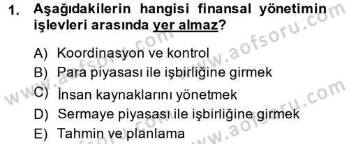 Finansal Yönetim Dersi 2014 - 2015 Yılı (Vize) Ara Sınav Soruları 1. Soru
