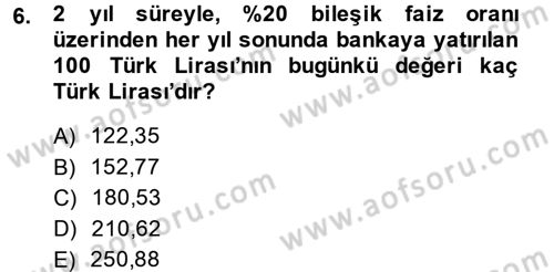 Finansal Yönetim Dersi Ara Sınavı Deneme Sınav Soruları 6. Soru