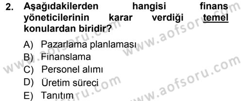Finansal Yönetim Dersi 2014 - 2015 Yılı Tek Ders Sınav Soruları 2. Soru