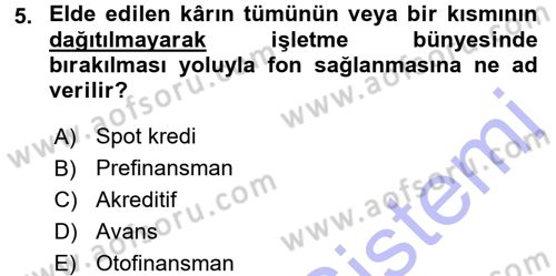 Finansal Yönetim Dersi 2015 - 2016 Yılı (Final) Dönem Sonu Sınav Soruları 5. Soru