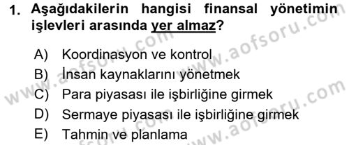 Finansal Yönetim Dersi 2015 - 2016 Yılı Tek Ders Sınav Soruları 1. Soru