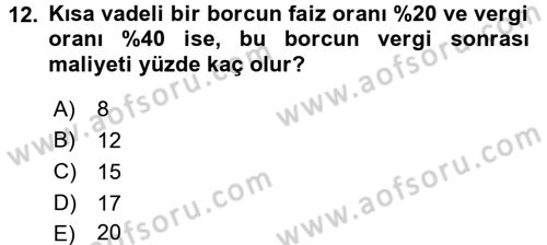 Finansal Yönetim Dersi 2015 - 2016 Yılı Tek Ders Sınav Soruları 12. Soru