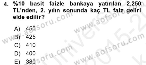 Finansal Yönetim Dersi 2015 - 2016 Yılı Tek Ders Sınav Soruları 4. Soru