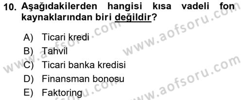 Finansal Yönetim Dersi 2016 - 2017 Yılı 3 Ders Sınav Soruları 10. Soru