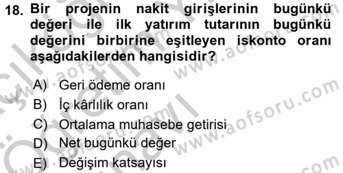 Finansal Yönetim Dersi 2016 - 2017 Yılı 3 Ders Sınav Soruları 18. Soru