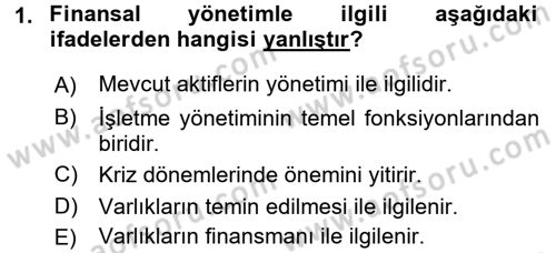 Finansal Yönetim Dersi 2016 - 2017 Yılı (Final) Dönem Sonu Sınav Soruları 1. Soru