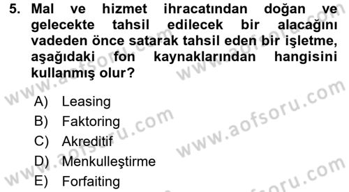 Finansal Yönetim Dersi 2016 - 2017 Yılı (Final) Dönem Sonu Sınav Soruları 5. Soru