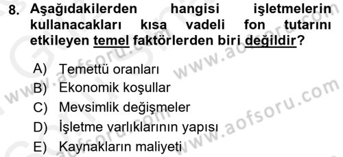 Finansal Yönetim Dersi 2016 - 2017 Yılı (Final) Dönem Sonu Sınav Soruları 8. Soru