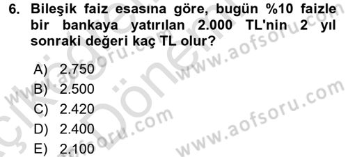 Finansal Yönetim Dersi Ara Sınavı Deneme Sınav Soruları 6. Soru
