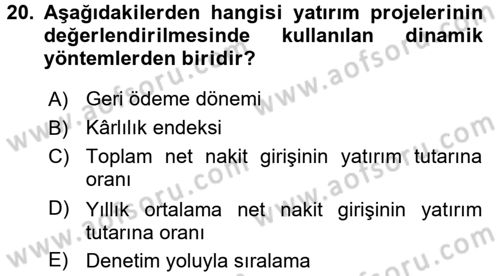 Finansal Yönetim Dersi 2017 - 2018 Yılı (Final) Dönem Sonu Sınav Soruları 20. Soru