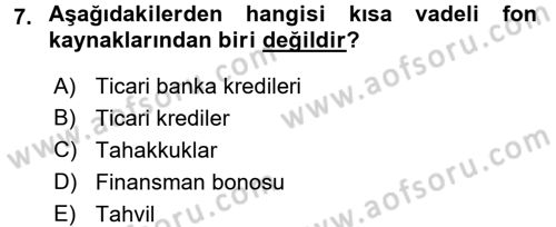 Finansal Yönetim Dersi 2017 - 2018 Yılı (Final) Dönem Sonu Sınav Soruları 7. Soru