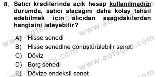 Finansal Yönetim Dersi 2017 - 2018 Yılı (Final) Dönem Sonu Sınav Soruları 8. Soru