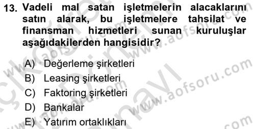 Finansal Yönetim Dersi 2018 - 2019 Yılı (Final) Dönem Sonu Sınav Soruları 13. Soru