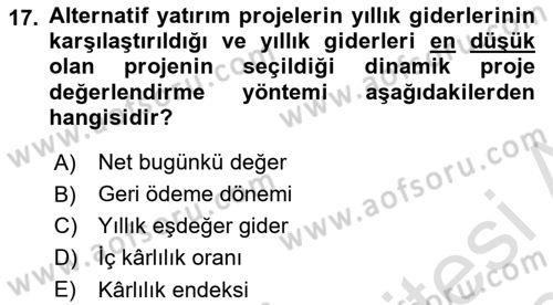 Finansal Yönetim Dersi 2018 - 2019 Yılı (Final) Dönem Sonu Sınav Soruları 17. Soru