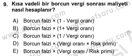 Finansal Yönetim Dersi 2018 - 2019 Yılı (Final) Dönem Sonu Sınav Soruları 9. Soru