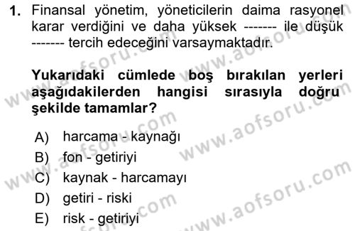 Finansal Yönetim Dersi 2019 - 2020 Yılı (Final) Dönem Sonu Sınav Soruları 1. Soru
