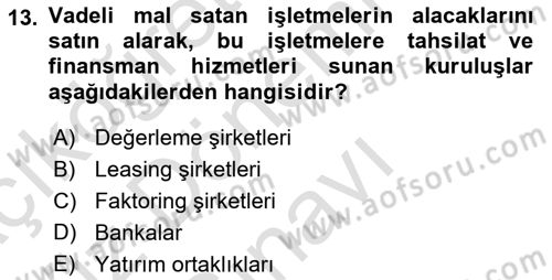 Finansal Yönetim Dersi 2019 - 2020 Yılı (Final) Dönem Sonu Sınav Soruları 13. Soru