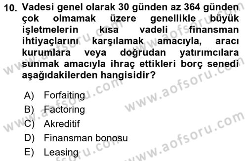 Finansal Yönetim Dersi 2020 - 2021 Yılı Yaz Okulu Sınav Soruları 10. Soru