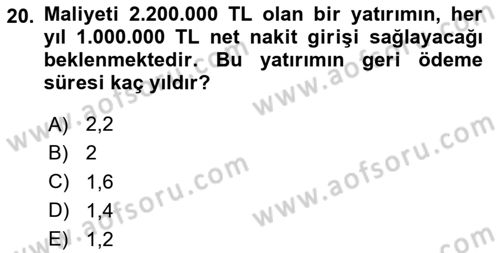 Finansal Yönetim Dersi 2020 - 2021 Yılı Yaz Okulu Sınav Soruları 20. Soru