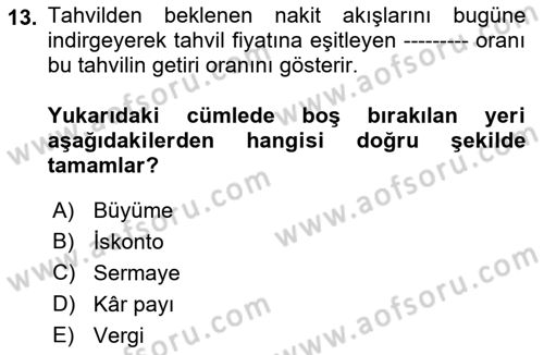 Finansal Yönetim Dersi 2021 - 2022 Yılı (Final) Dönem Sonu Sınav Soruları 13. Soru