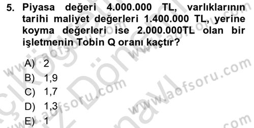 Finansal Yönetim Dersi 2021 - 2022 Yılı (Final) Dönem Sonu Sınav Soruları 5. Soru