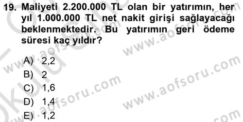 Finansal Yönetim Dersi 2021 - 2022 Yılı Yaz Okulu Sınav Soruları 19. Soru