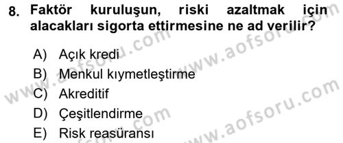 Finansal Yönetim Dersi 2022 - 2023 Yılı (Final) Dönem Sonu Sınav Soruları 8. Soru