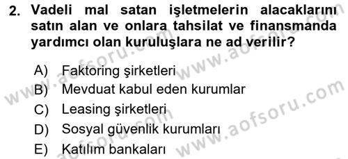 Finansal Yönetim Dersi 2022 - 2023 Yılı Yaz Okulu Sınav Soruları 2. Soru