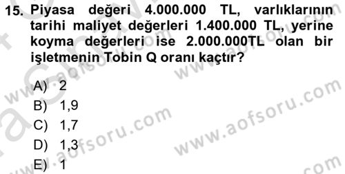 Finansal Yönetim Dersi 2023 - 2024 Yılı (Vize) Ara Sınav Soruları 15. Soru