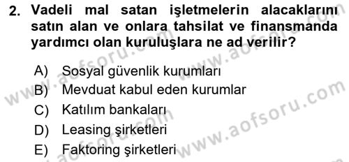 Finansal Yönetim Dersi 2023 - 2024 Yılı (Vize) Ara Sınav Soruları 2. Soru