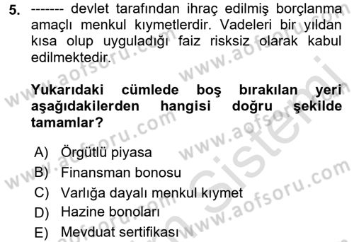 Finansal Yönetim Dersi 2023 - 2024 Yılı (Vize) Ara Sınav Soruları 5. Soru