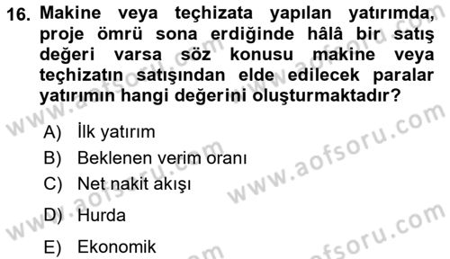 Finansal Yönetim Dersi 2023 - 2024 Yılı (Final) Dönem Sonu Sınav Soruları 16. Soru