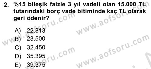 Finansal Yönetim Dersi 2023 - 2024 Yılı (Final) Dönem Sonu Sınav Soruları 2. Soru