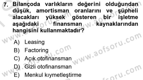 Finansal Yönetim Dersi 2024 - 2025 Yılı (Final) Dönem Sonu Sınav Soruları 7. Soru