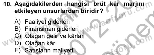 Finansal Tablolar Analizi Dersi 2012 - 2013 Yılı (Final) Dönem Sonu Sınav Soruları 10. Soru