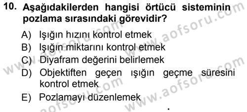Temel Fotoğrafçılık Dersi 2012 - 2013 Yılı (Vize) Ara Sınav Soruları 10. Soru