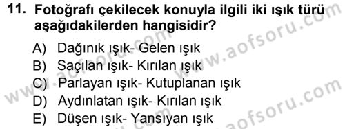 Temel Fotoğrafçılık Dersi 2012 - 2013 Yılı (Vize) Ara Sınav Soruları 11. Soru