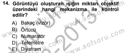 Temel Fotoğrafçılık Dersi 2012 - 2013 Yılı (Vize) Ara Sınav Soruları 14. Soru