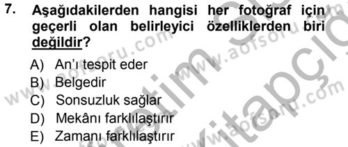 Temel Fotoğrafçılık Dersi 2012 - 2013 Yılı (Vize) Ara Sınav Soruları 7. Soru