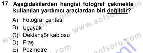 Temel Fotoğrafçılık Dersi 2012 - 2013 Yılı (Final) Dönem Sonu Sınav Soruları 17. Soru