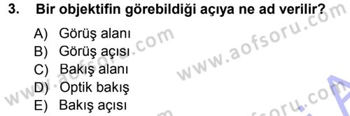 Temel Fotoğrafçılık Dersi 2012 - 2013 Yılı (Final) Dönem Sonu Sınav Soruları 3. Soru