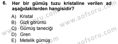 Temel Fotoğrafçılık Dersi 2012 - 2013 Yılı (Final) Dönem Sonu Sınav Soruları 6. Soru