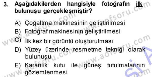 Temel Fotoğrafçılık Dersi 2013 - 2014 Yılı (Vize) Ara Sınav Soruları 3. Soru