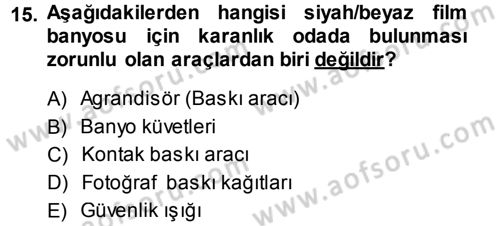 Temel Fotoğrafçılık Dersi 2013 - 2014 Yılı Tek Ders Sınav Soruları 15. Soru