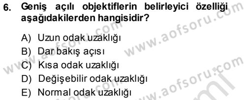 Temel Fotoğrafçılık Dersi 2013 - 2014 Yılı Tek Ders Sınav Soruları 6. Soru