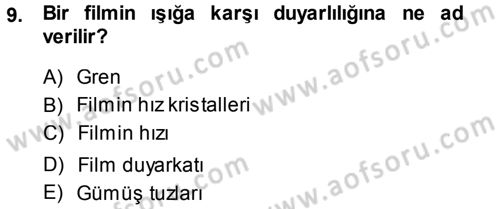 Temel Fotoğrafçılık Dersi 2013 - 2014 Yılı Tek Ders Sınav Soruları 9. Soru